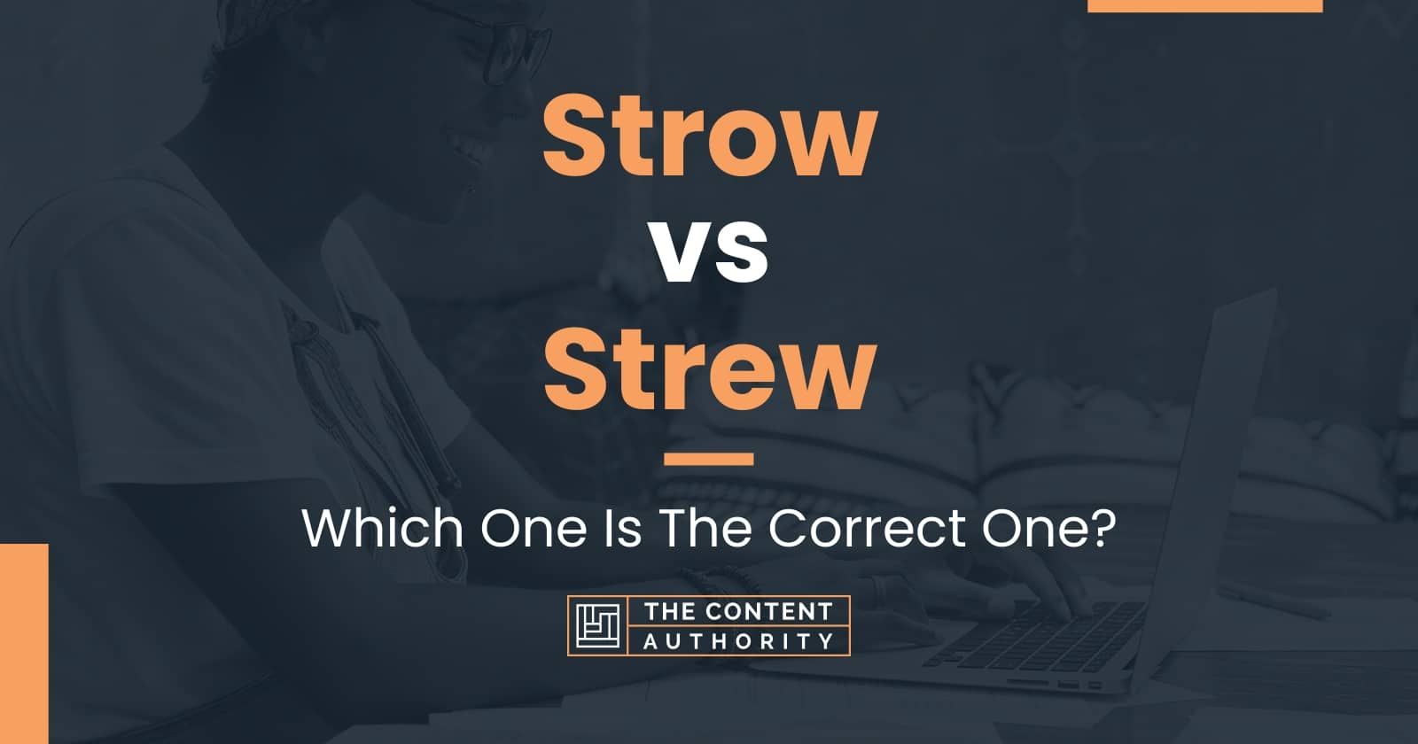 Strow vs Strew Which One Is The Correct One?