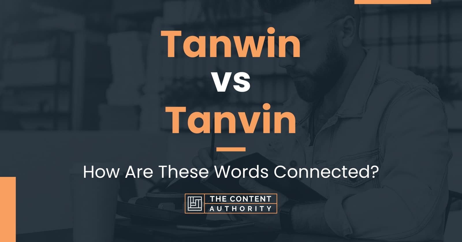 Tanwin vs Tanvin How Are These Words Connected?