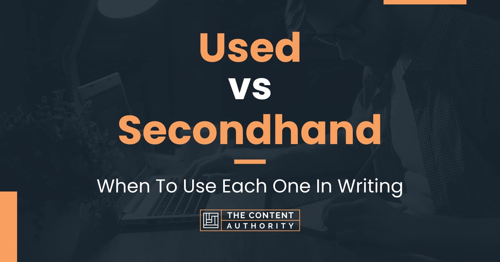 Used vs Secondhand When To Use Each One In Writing