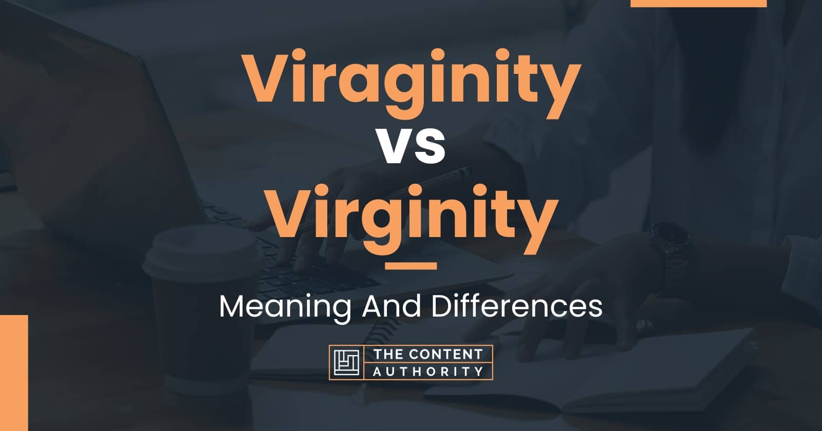 Viraginity vs Virginity Meaning And Differences