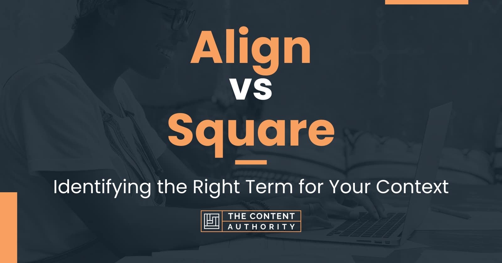 Align vs Square Identifying the Right Term for Your Context