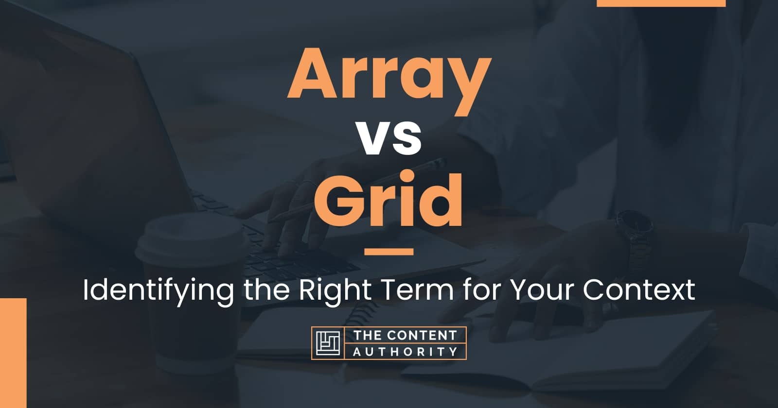 Array vs Grid Identifying the Right Term for Your Context