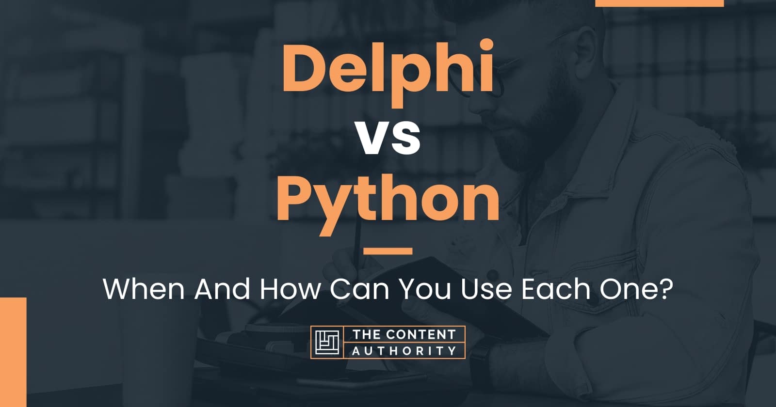 Delphi vs Python When And How Can You Use Each One?