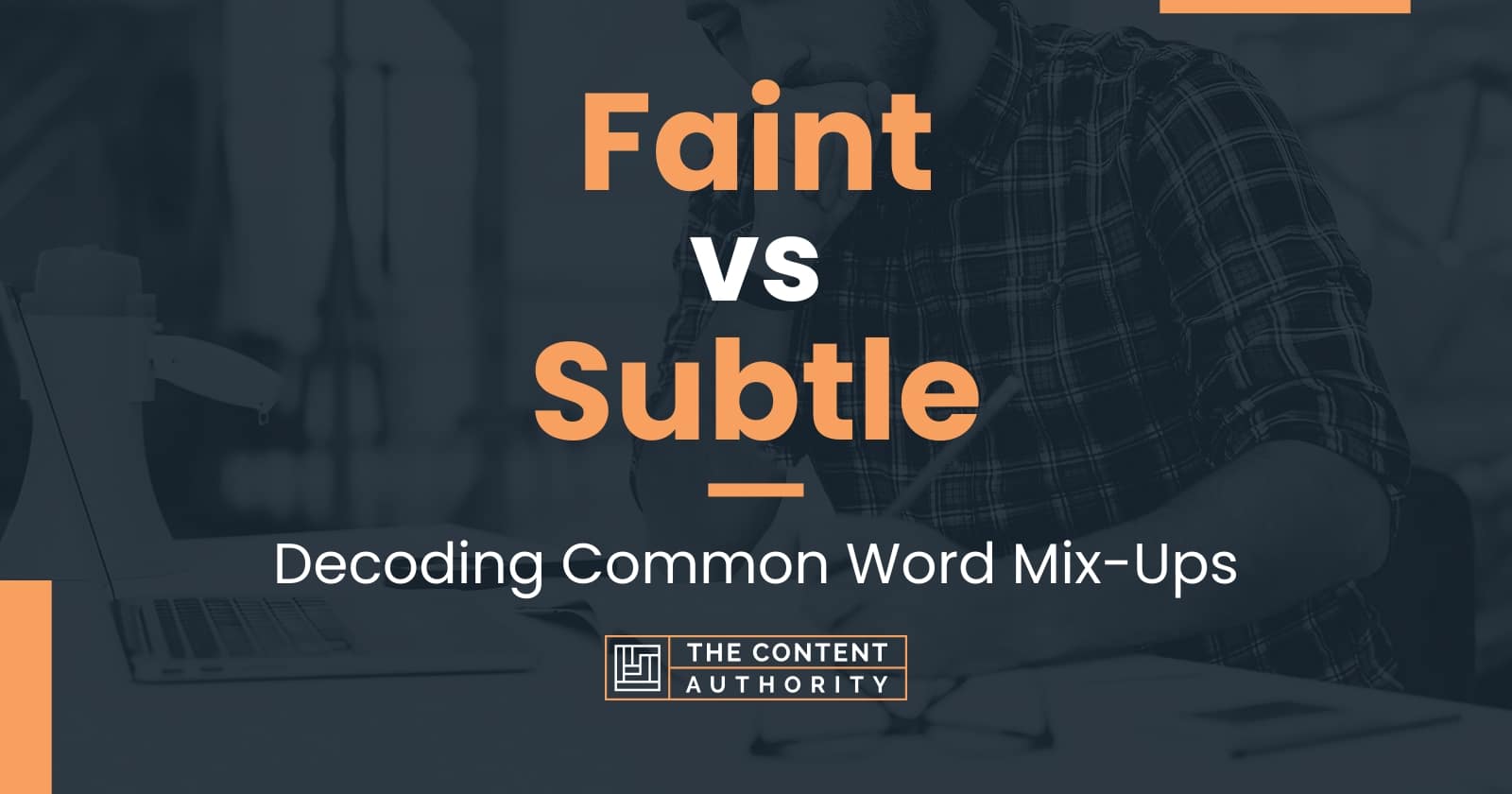 Faint vs Subtle Decoding Common Word MixUps