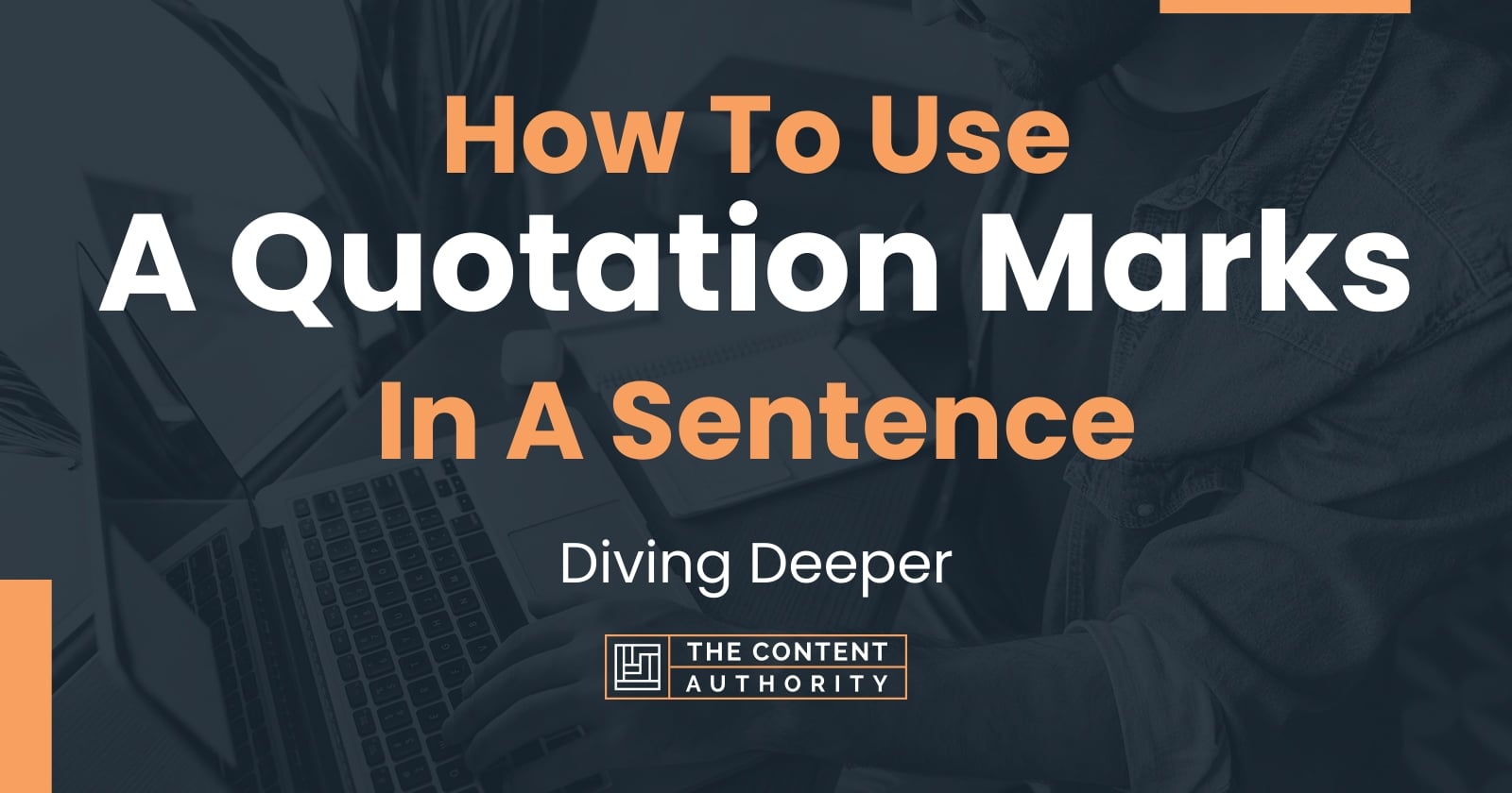 How To Use "A Quotation Marks" In A Sentence Diving Deeper
