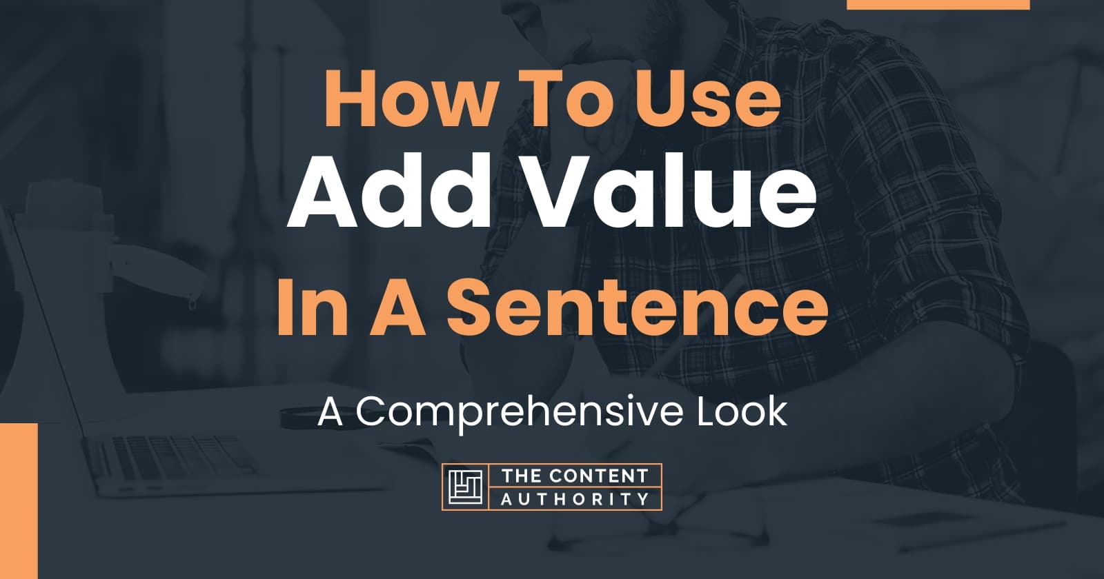 How To Use "Add Value" In A Sentence A Comprehensive Look