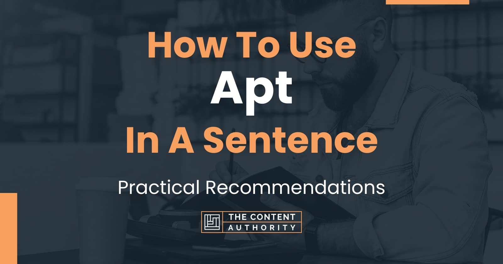 How To Use "Apt" In A Sentence Practical