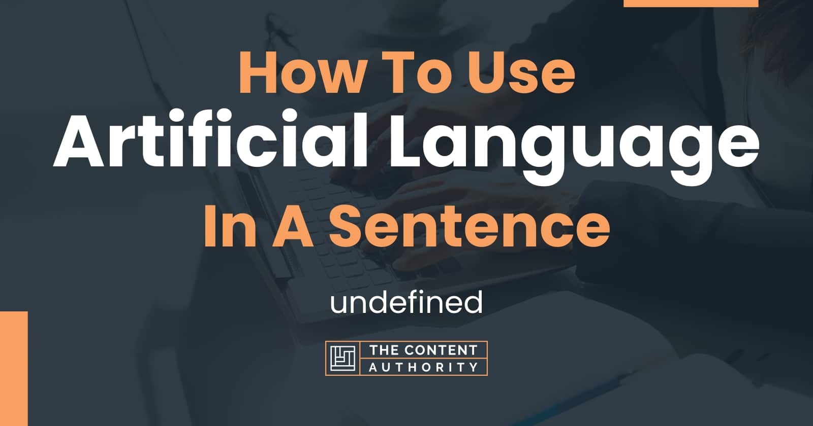 How To Use "Artificial Language" In A Sentence undefined