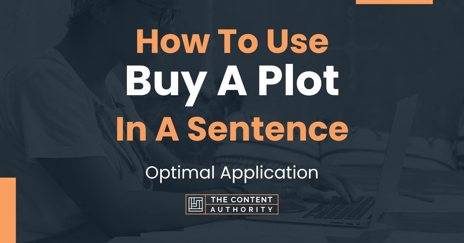 How To Use "Buy A Plot" In A Sentence Optimal Application