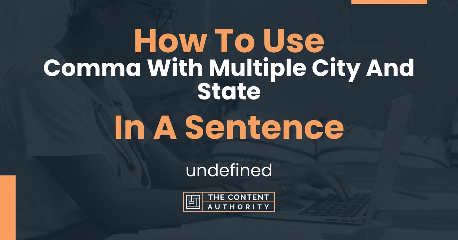How To Use With Multiple City And State" In A Sentence undefined