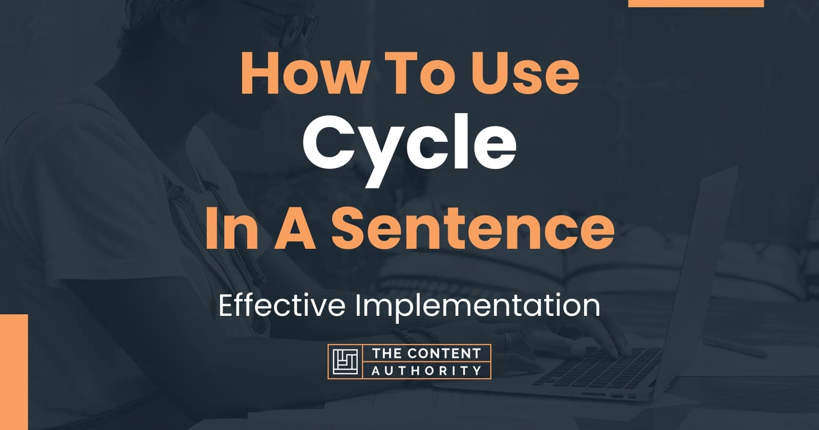 How To Use "Cycle" In A Sentence Effective Implementation