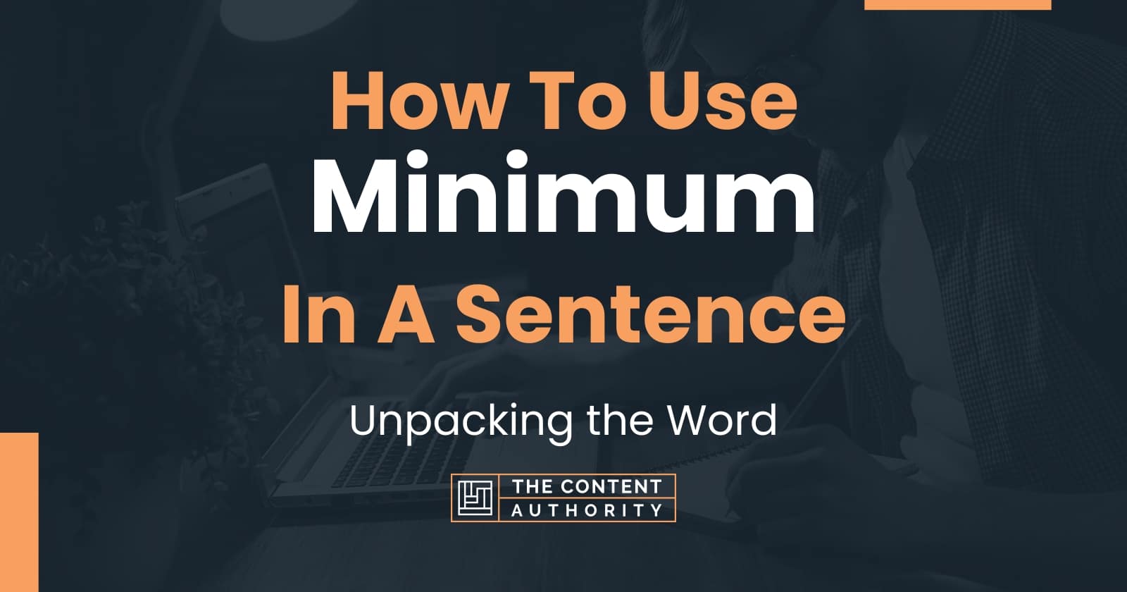 How To Use "Minimum" In A Sentence Unpacking the Word