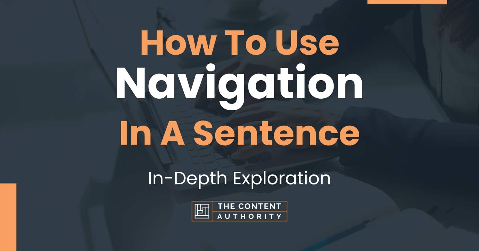 How To Use "Navigation" In A Sentence InDepth Exploration