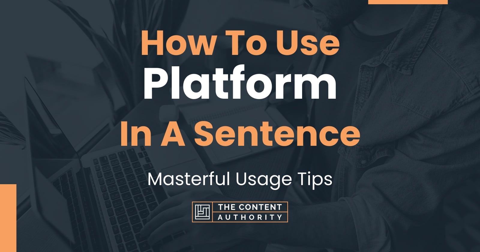 How To Use "Platform" In A Sentence Masterful Usage Tips