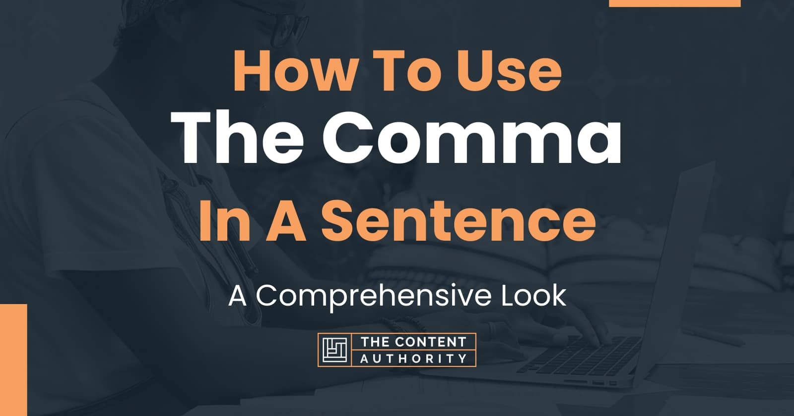 How To Use "The Comma" In A Sentence A Comprehensive Look
