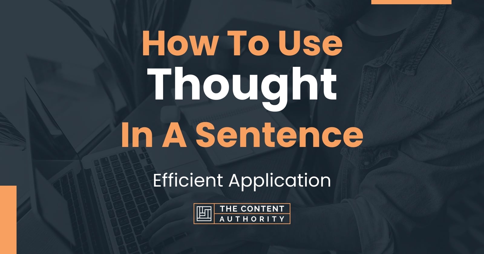 How To Use "Thought" In A Sentence Efficient Application