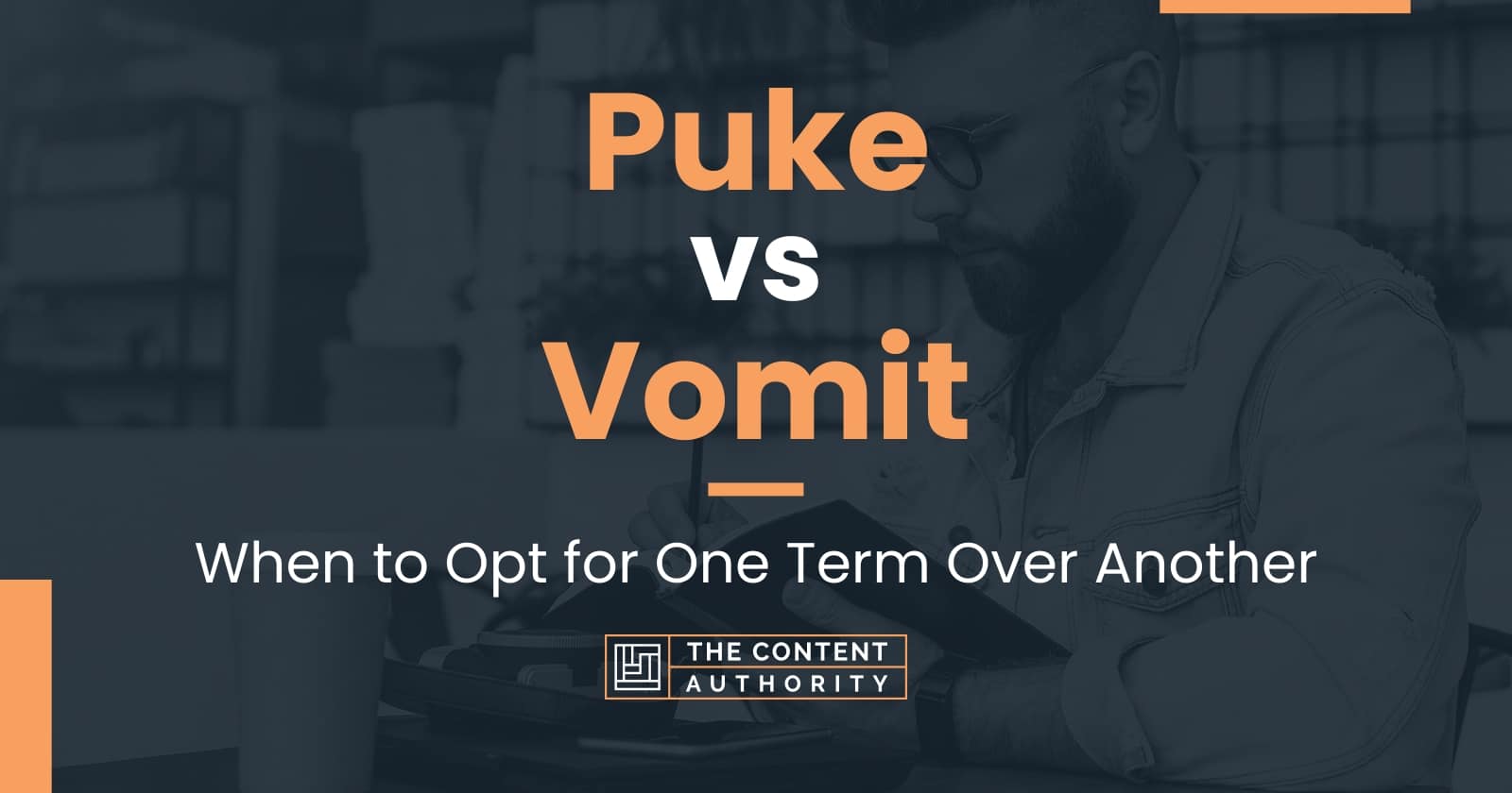 Puke vs Vomit When to Opt for One Term Over Another