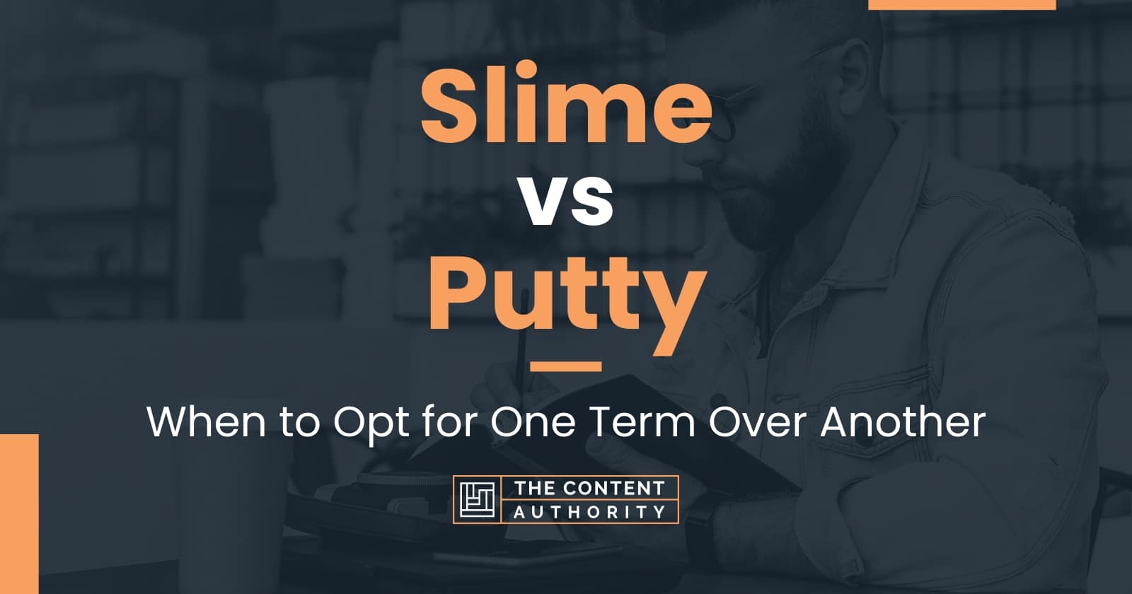 Slime vs Putty When to Opt for One Term Over Another