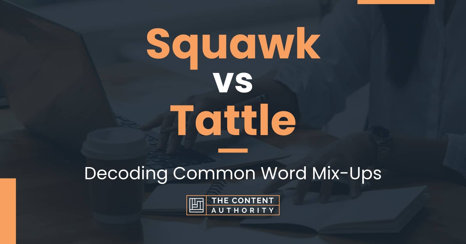 Squawk vs Tattle Decoding Common Word MixUps