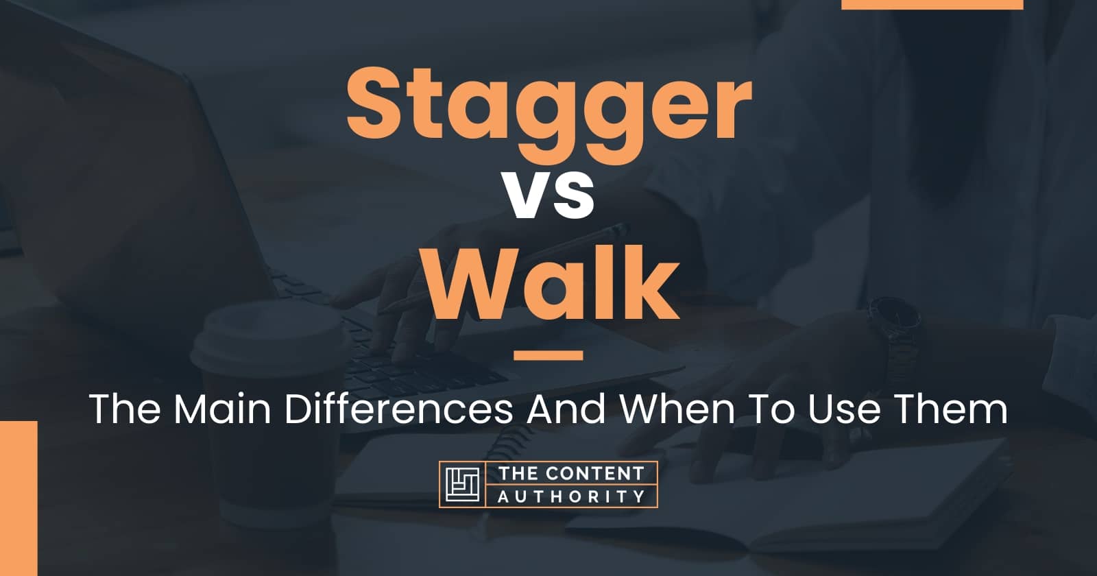 Stagger vs Walk The Main Differences And When To Use Them