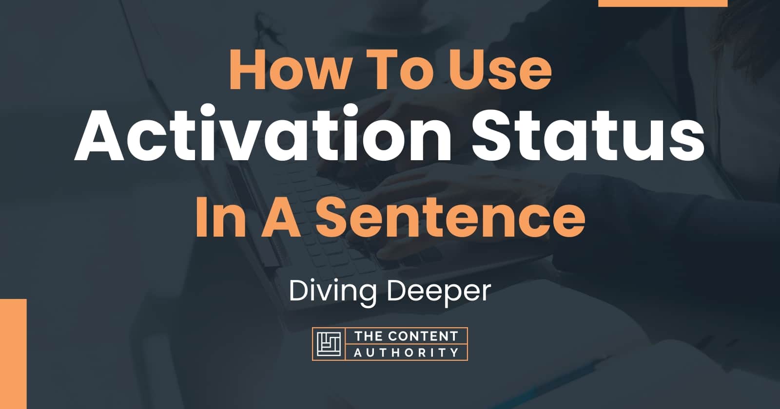 How To Use "Activation Status" In A Sentence Diving Deeper