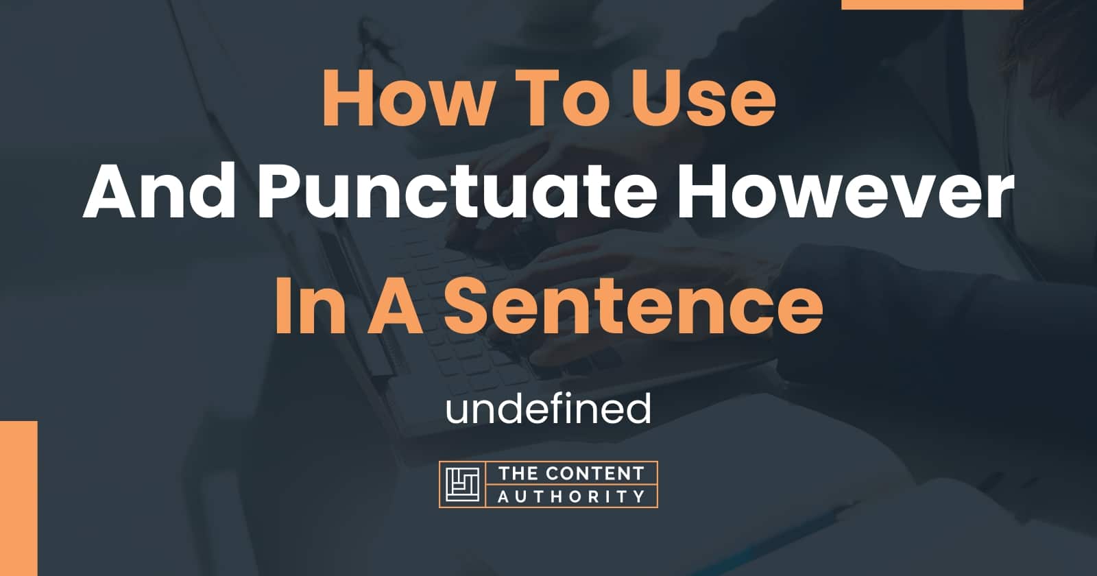 How To Use "And Punctuate However" In A Sentence undefined