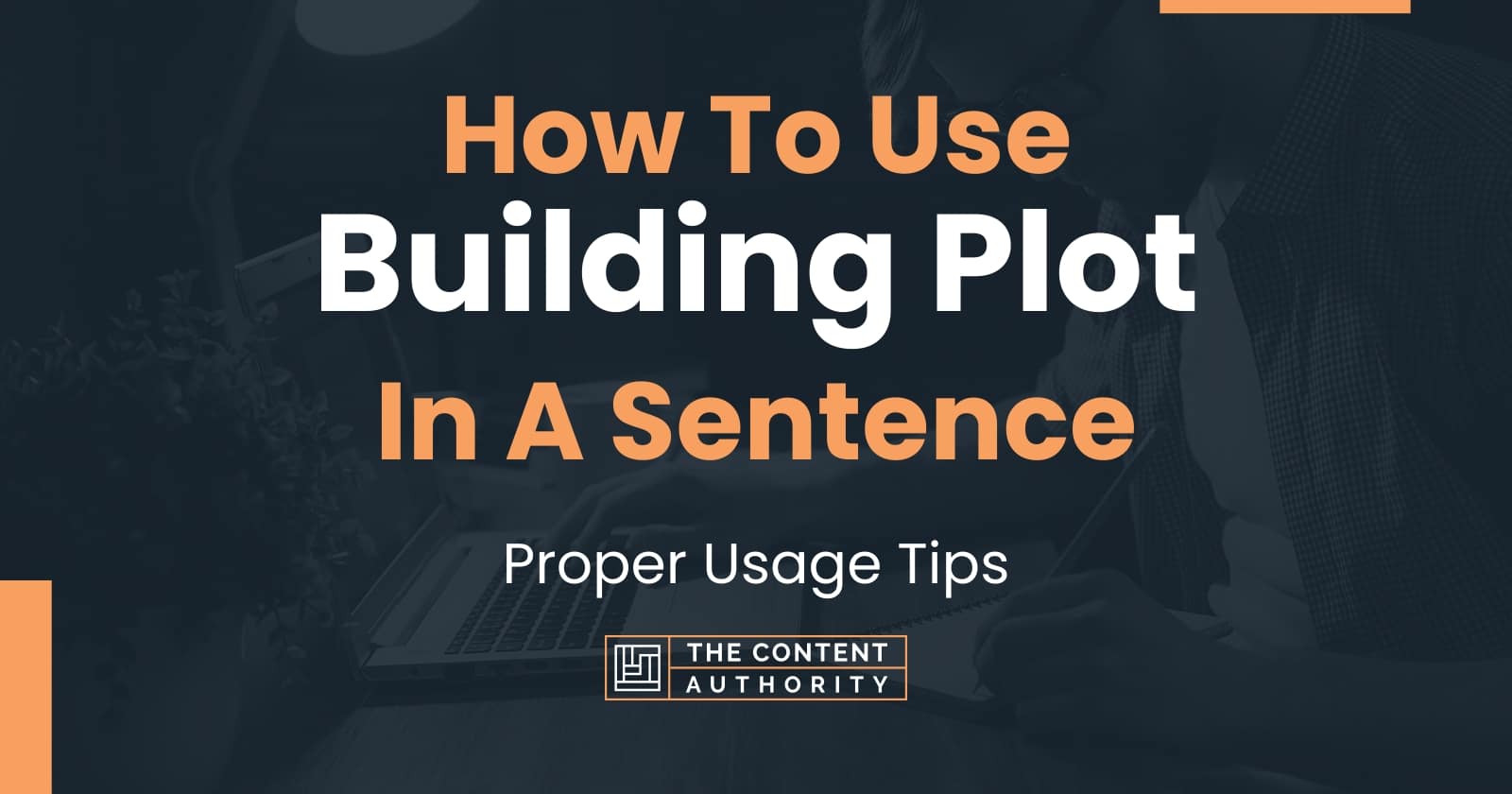 How To Use "Building Plot" In A Sentence Proper Usage Tips