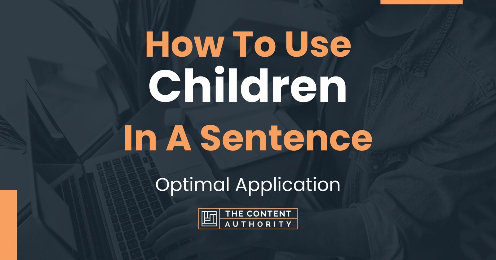 How To Use "Children" In A Sentence Optimal Application
