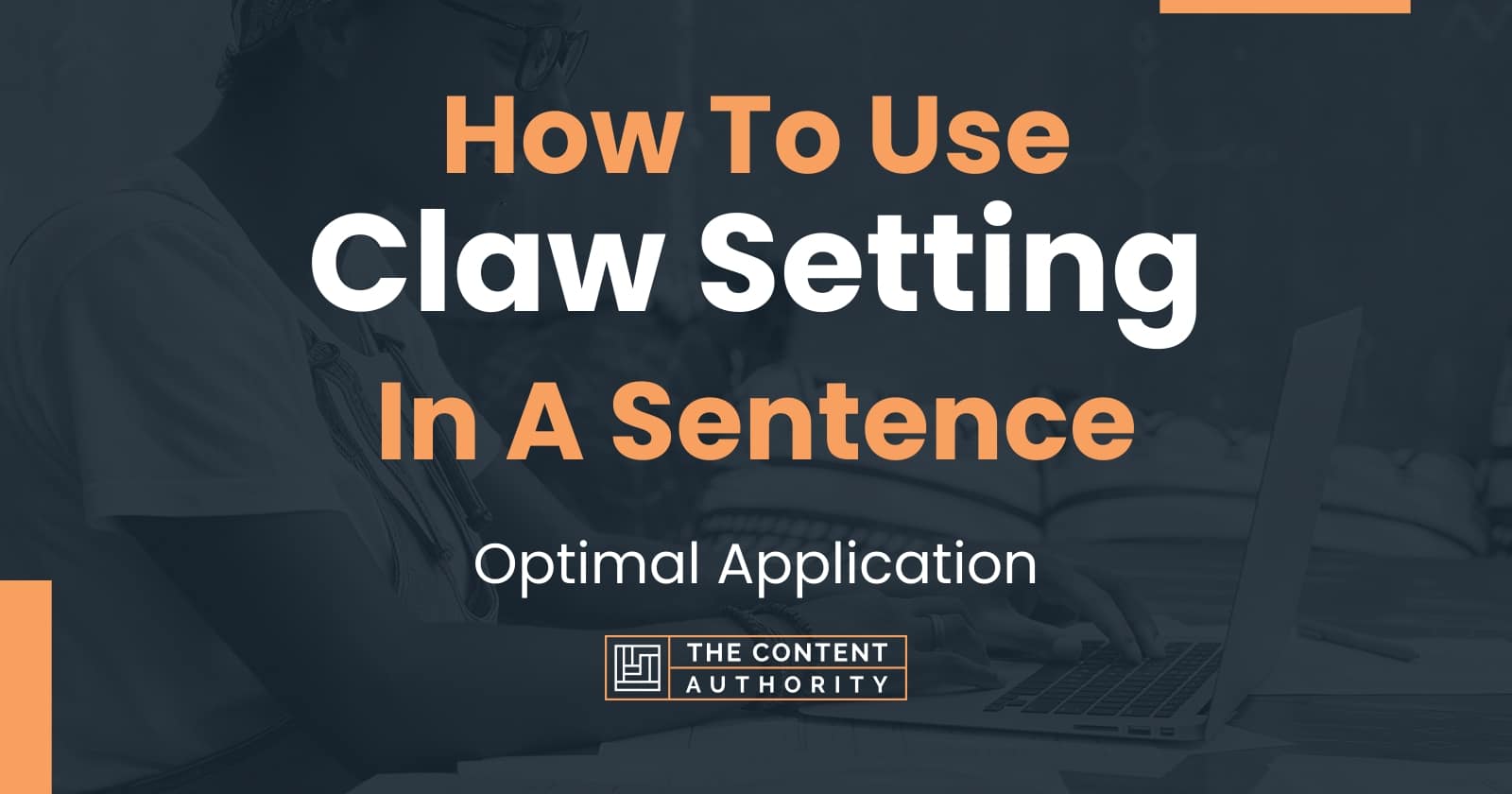 How To Use "Claw Setting" In A Sentence Optimal Application