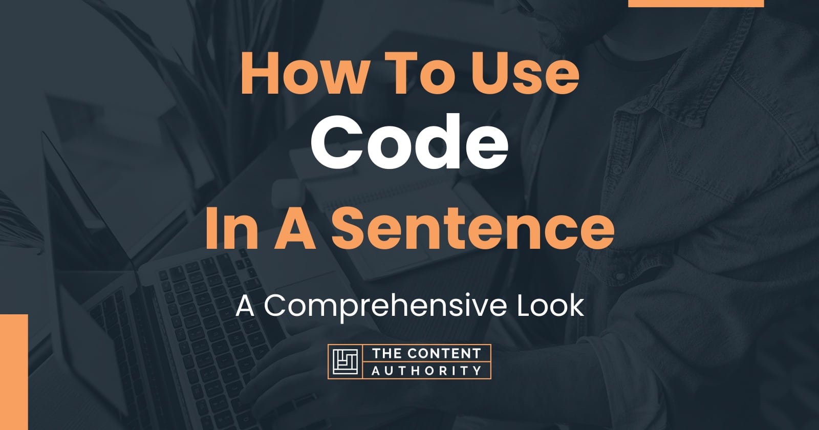 How To Use "Code" In A Sentence A Comprehensive Look