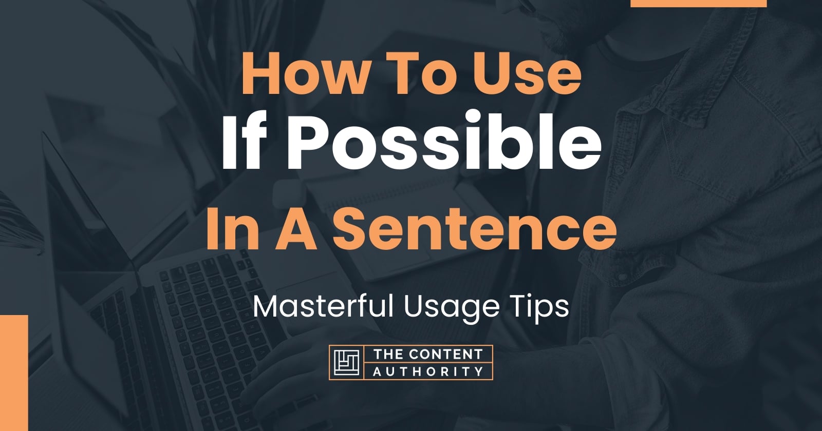 How To Use "If Possible" In A Sentence Masterful Usage Tips