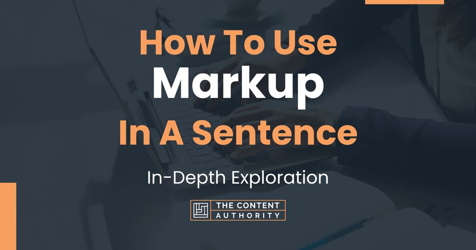 How To Use "Markup" In A Sentence InDepth Exploration