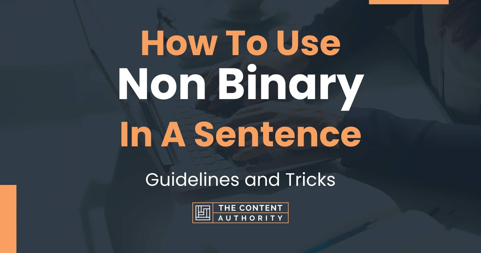 How To Use "Non Binary" In A Sentence Guidelines and Tricks