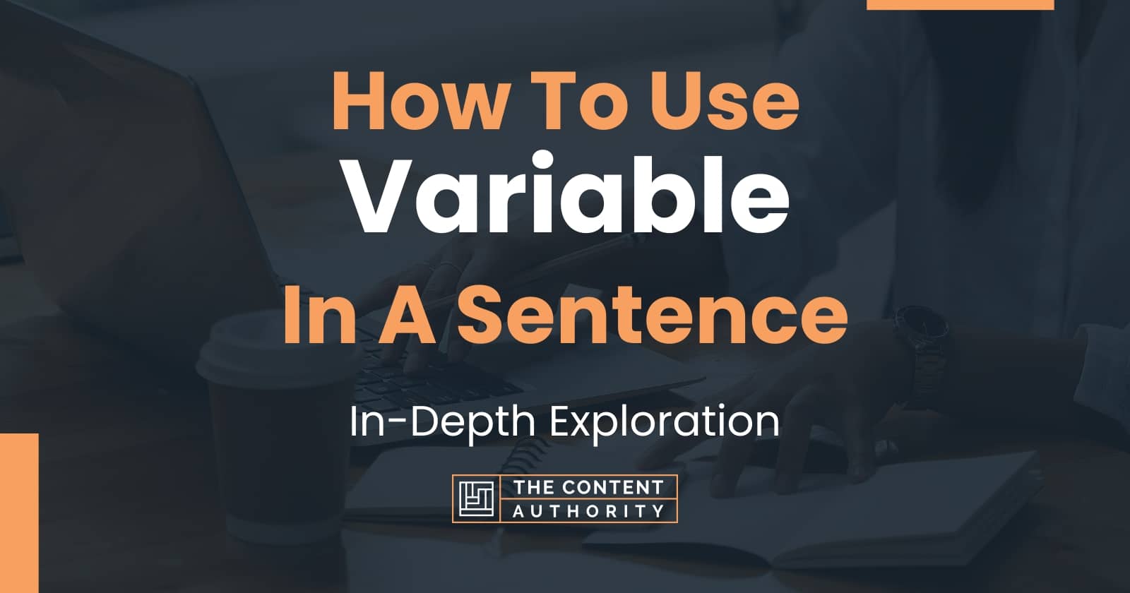 How To Use "Variable" In A Sentence InDepth Exploration