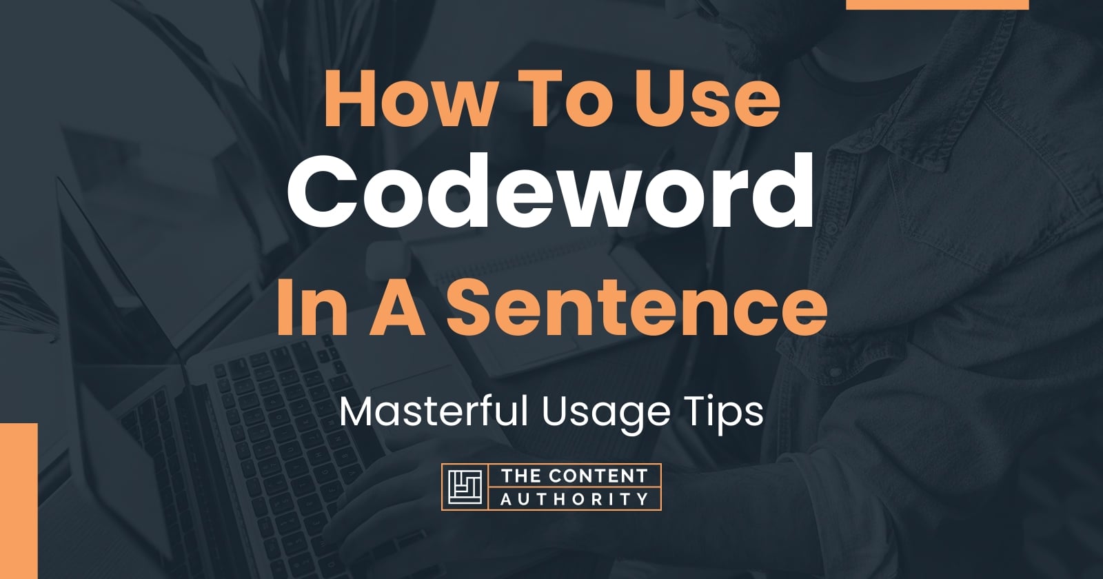 How To Use "Codeword" In A Sentence Masterful Usage Tips