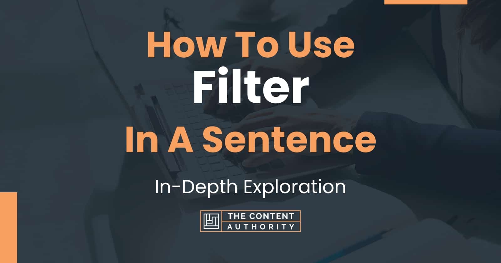 How To Use "Filter" In A Sentence InDepth Exploration