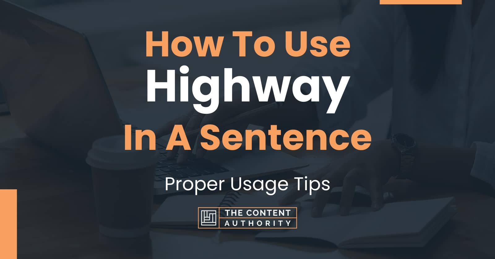 How To Use "Highway" In A Sentence Proper Usage Tips
