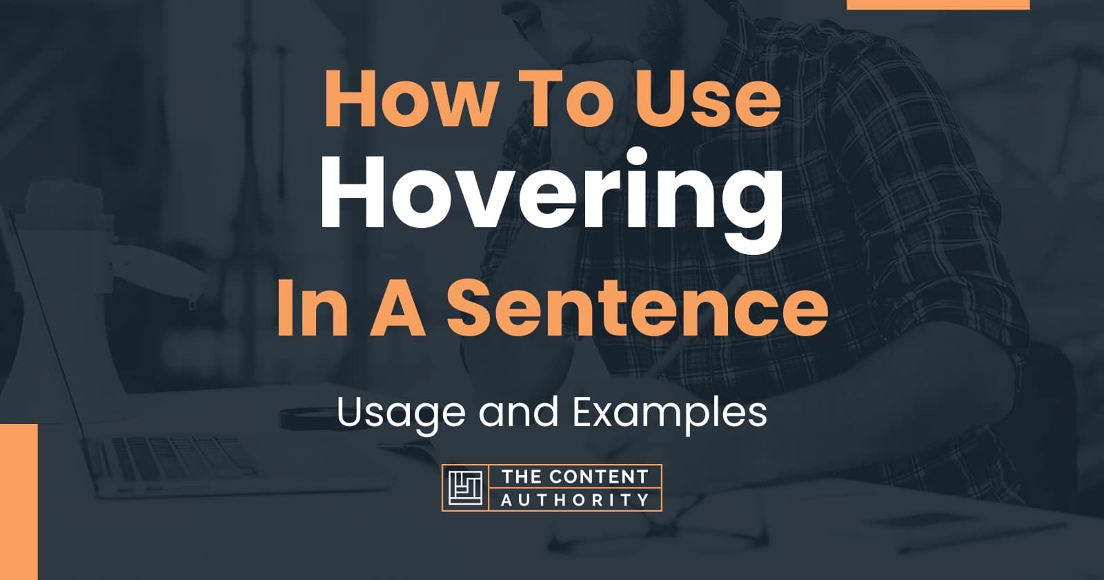 How To Use "Hovering" In A Sentence Usage and Examples