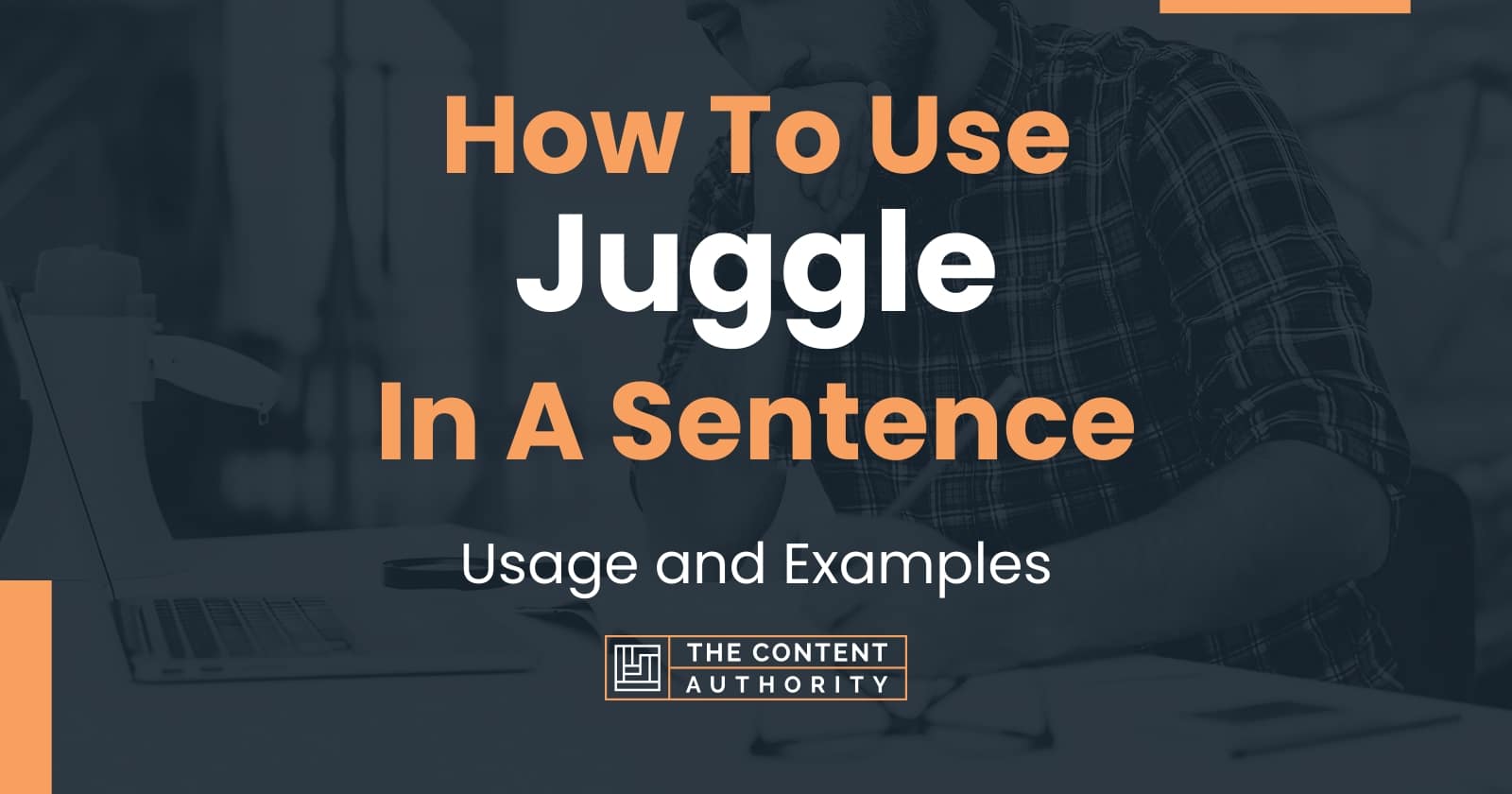 How To Use "Juggle" In A Sentence Usage and Examples