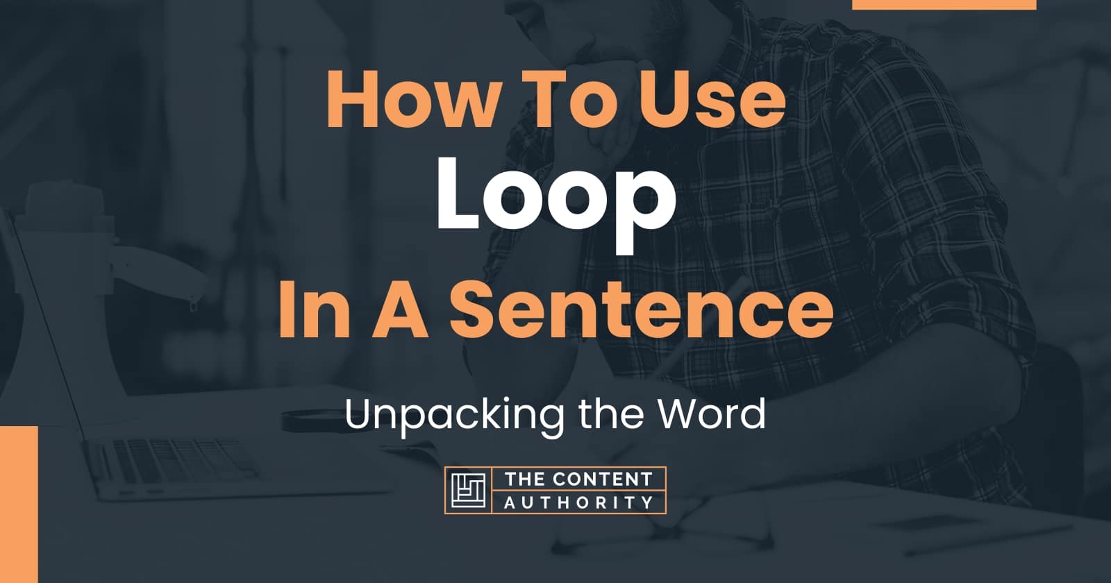 How To Use "Loop" In A Sentence Unpacking the Word