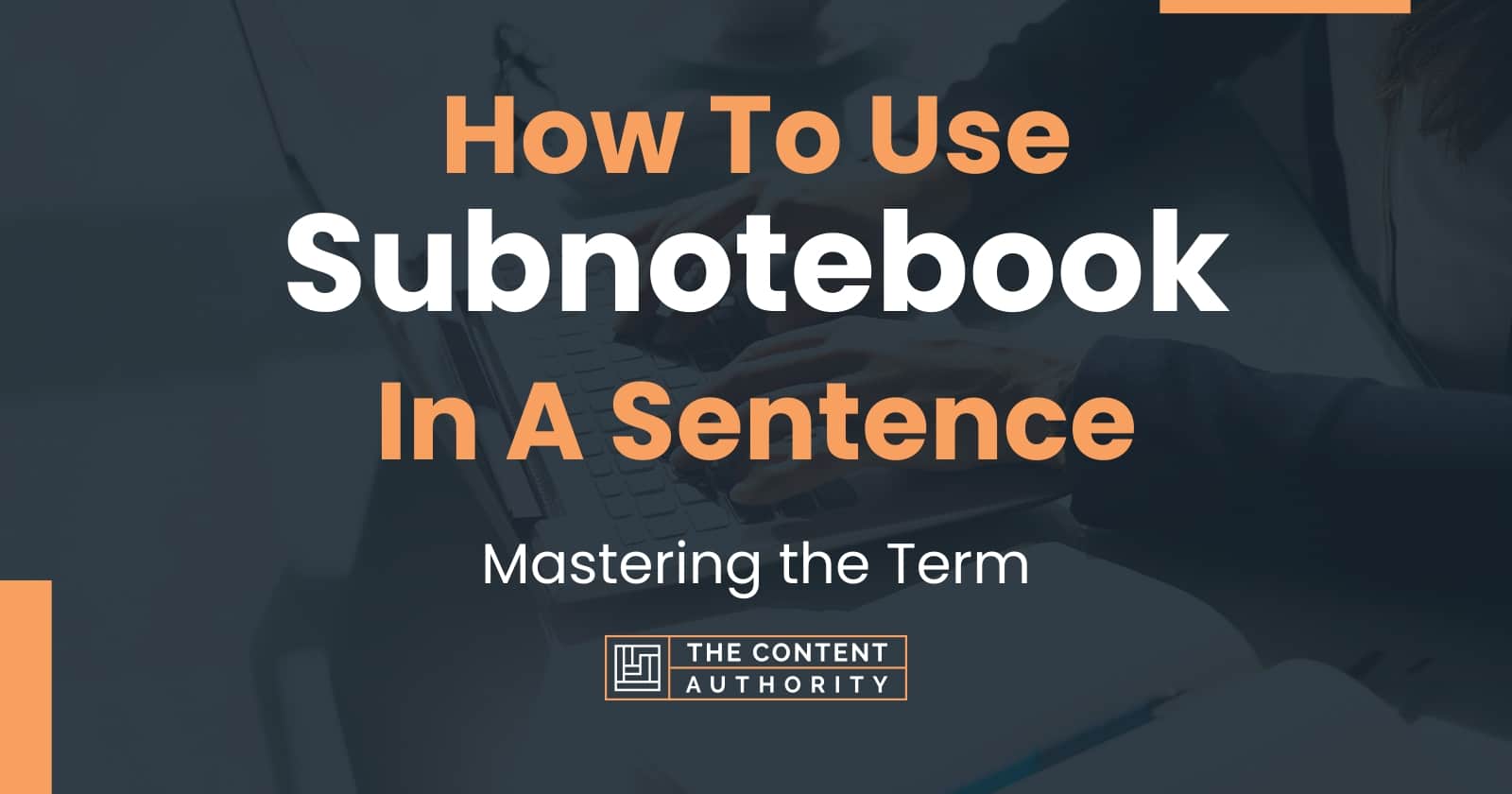 How To Use "Subnotebook" In A Sentence Mastering the Term