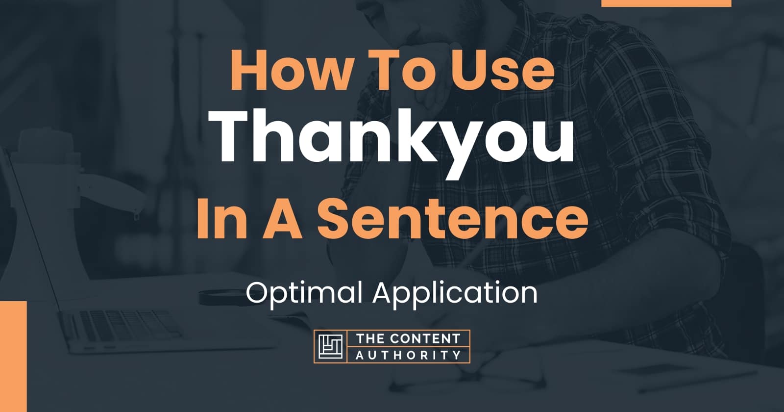 How To Use "Thankyou" In A Sentence Optimal Application