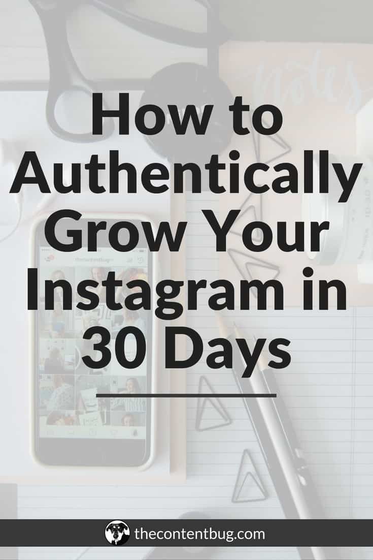 How to Authentically Grow Your Instagram in 30 Days How to Authentically Grow Your Instagram in 30 Days