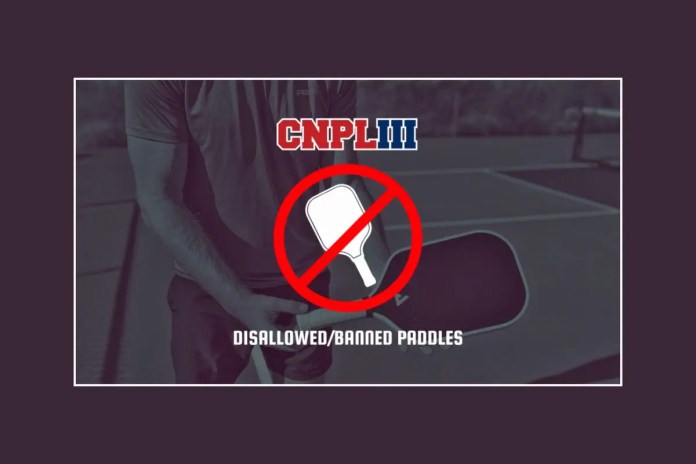CNPL Enforces Immediate Paddle Ban to Ensure Safety and Integrity in Pickleball