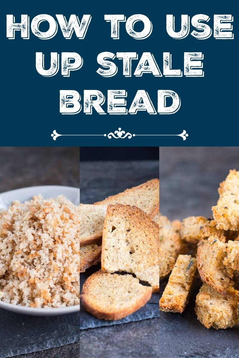What To Do With Stale Bread 4 Ways To Use Up Old Bread.