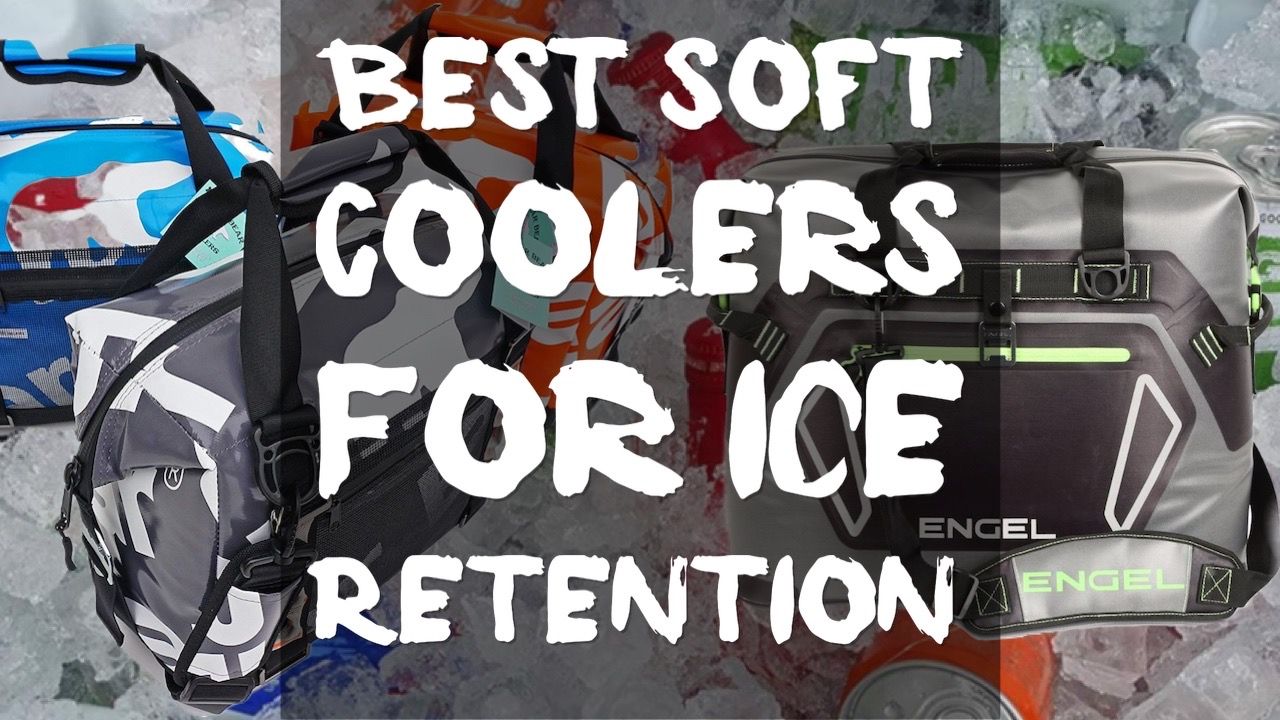 15 Best Soft Coolers For Ice Retention Which Soft Coolers Hold Ice
