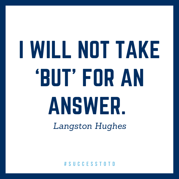 Success Thought of the Day 2/16/22 Langston Hughes The Corelink