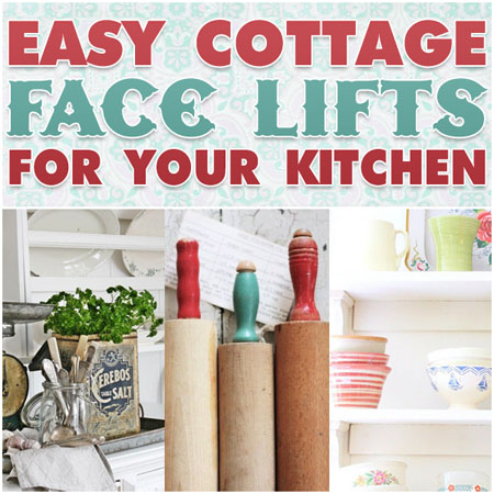 Easy Cottage Face Lifts for your Kitchen