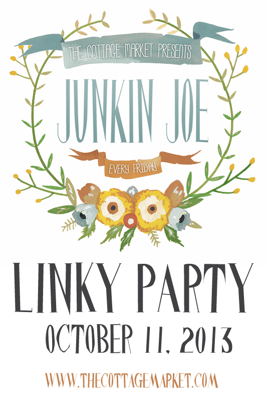 Junkin Joe Linky Party and Features, Bring your Upcycled Creations, Your Refurbished furniture, Crafts, Vintage finds and more…
