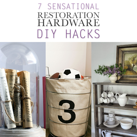 7 Sensational Restoration Hardware DIY Hacks